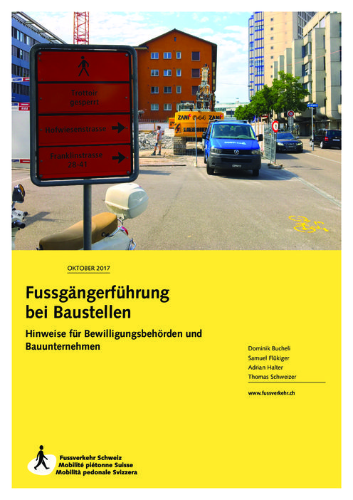 Umleitungen Bei Baustellen Verstandlich Signalisieren Fussverkehr Schweiz