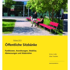 Öffentliche Sitzbänke – Funktionen, Anordnung, Mobiliar, Abmessung und Materialien