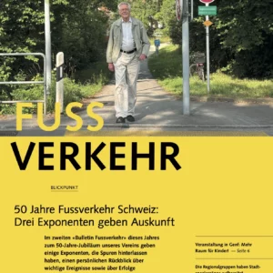 Bulletin 2025/2 - 50 Jahre Fussverkehr Schweiz: Drei Exponenten geben Auskunft